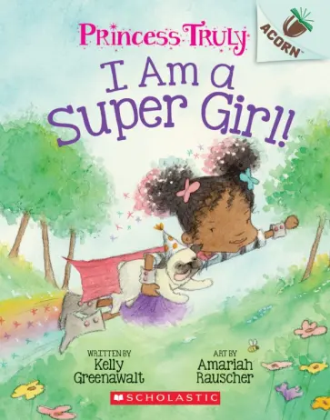 Kelly Greenawalt - I Am a Super Girl! обложка книги