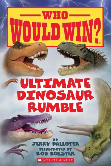 Jerry Pallotta - Who Would Win? Ultimate Dinosaur Rumble обложка книги