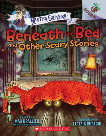 Max Brallier - Beneath the Bed and Other Scary Stories обложка книги