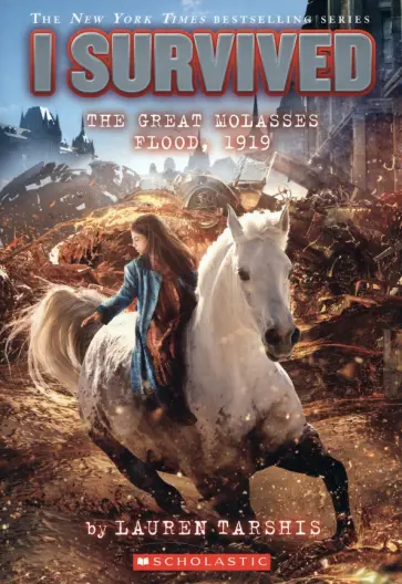 Lauren Tarshis - I Survived the Great Molasses Flood, 1919 обложка книги