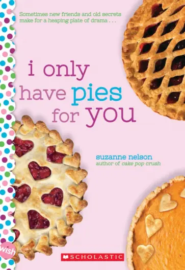 Suzanne Nelson - I Only Have Pies for You обложка книги