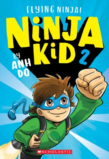Do Anh - Ninja Kid 2. Flying Ninja! обложка книги