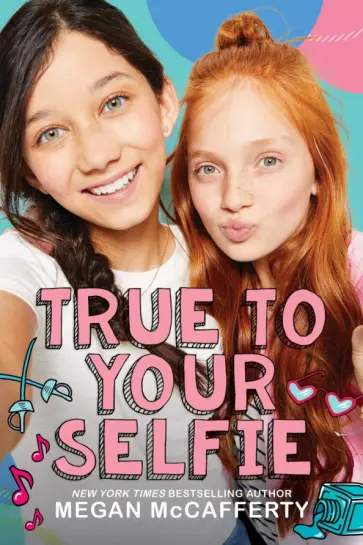 Megan McCafferty - True to Your Selfie обложка книги