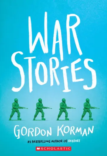Gordon Korman - War Stories обложка книги