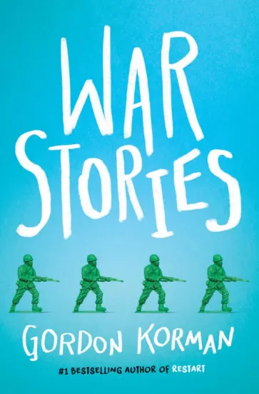 Gordon Korman - War Stories обложка книги