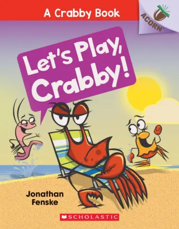 Jonathan Fenske - Let's Play, Crabby! обложка книги