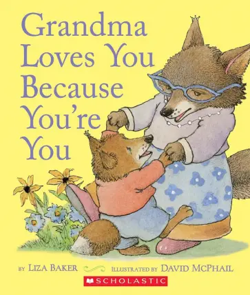 Liza Baker - Grandma Loves You Because You're You обложка книги
