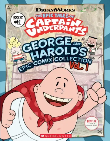 Meredith Rusu - The Epic Tales of Captain Underpants. George and Harold's Epic Comix Collection. Volume 1 обложка книги