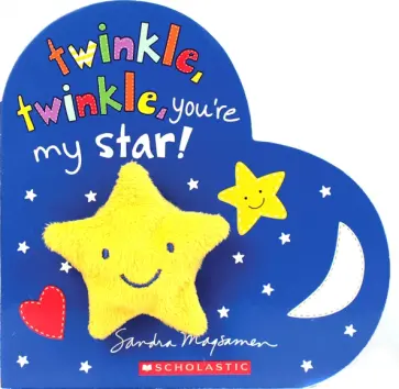 Sandra Magsamen - Twinkle, Twinkle, You're My Star! обложка книги