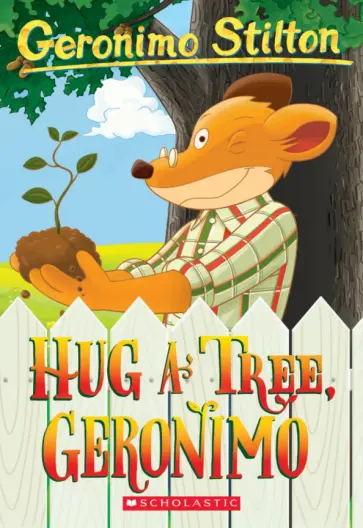 Geronimo Stilton - Hug a Tree, Geronimo обложка книги