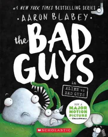 Aaron Blabey - The Bad Guys in Alien vs. Bad Guys обложка книги