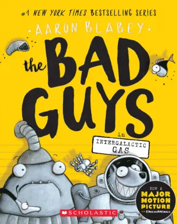 Aaron Blabey - The Bad Guys in Intergalactic Gas обложка книги