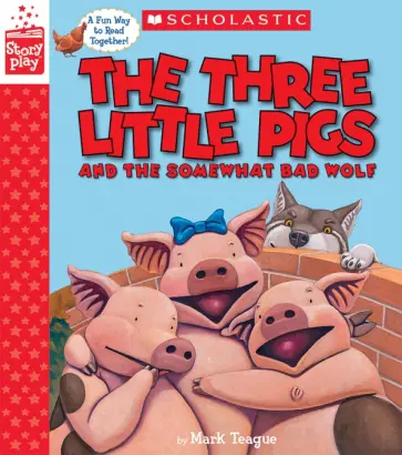 Mark Teague - The Three Little Pigs and the Somewhat Bad Wolf обложка книги