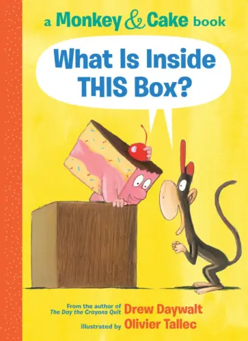 Drew Daywalt - What Is Inside This Box? Drew Daywalt - What Is Inside This Box? обложка книги