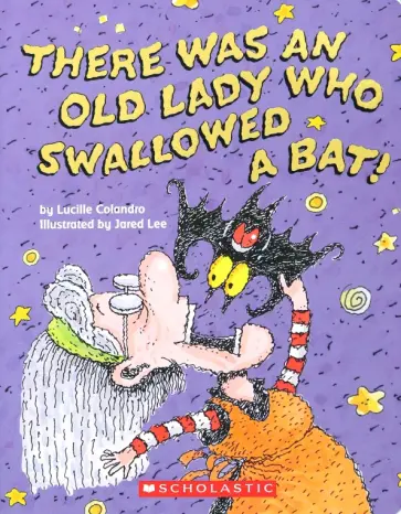 Lucille Colandro - There Was an Old Lady Who Swallowed a Bat! обложка книги
