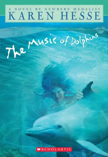 Karen Hesse - The Music of Dolphins обложка книги
