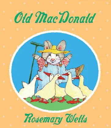 Rosemary Wells - Old MacDonald обложка книги