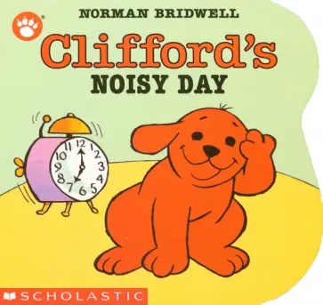 Norman Bridwell - Clifford's Noisy Day обложка книги