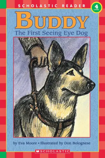 Eva Moore - Buddy. The First Seeing Eye Dog. Level 4 обложка книги