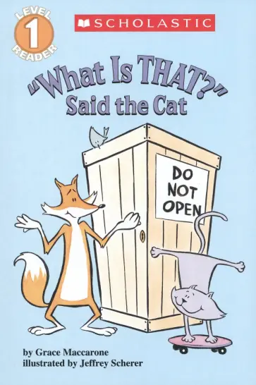 Grace Maccarone - "What Is That?" Said the Cat. Level 1 обложка книги