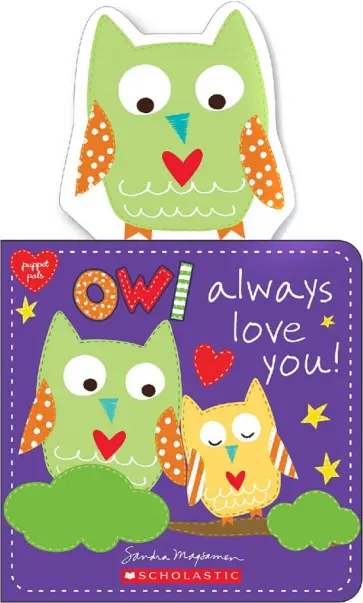 Sandra Magsamen - Owl Always Love You! обложка книги