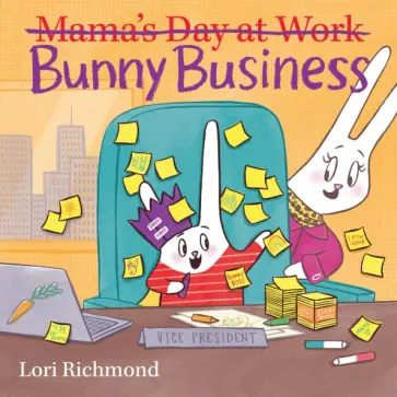 Lori Richmond - Bunny Business обложка книги
