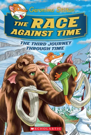 Geronimo Stilton - The Race Against Time. The Third Jorney Througt Time обложка книги