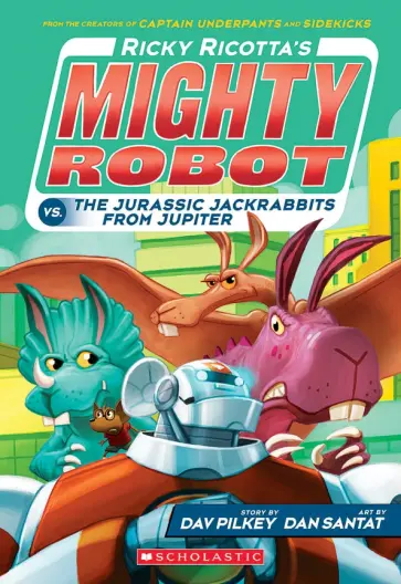 Dav Pilkey - Ricky Ricotta's Mighty Robot vs. the Jurassic Jackrabbits from Jupiter обложка книги