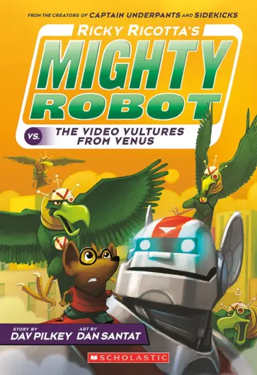 Dav Pilkey - Ricky Ricotta's Mighty Robot vs. the Voodoo Vultures from Venus обложка книги
