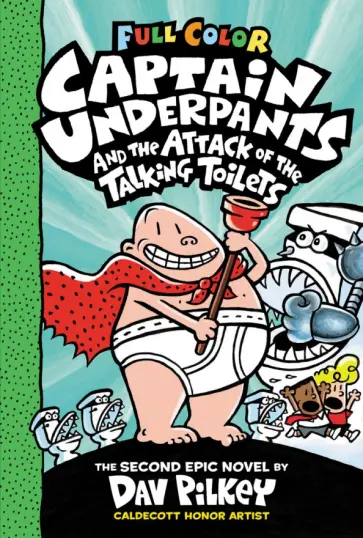 Dav Pilkey - Captain Underpants and the Attack of the Talking Toilets обложка книги