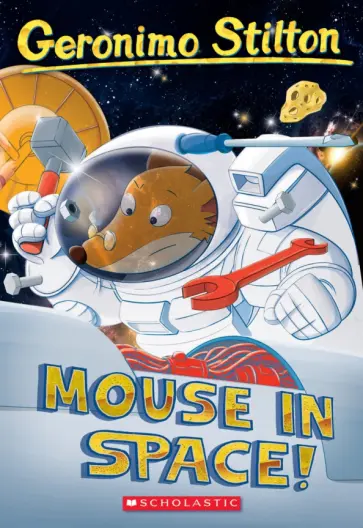 Geronimo Stilton - Mouse in Space! обложка книги