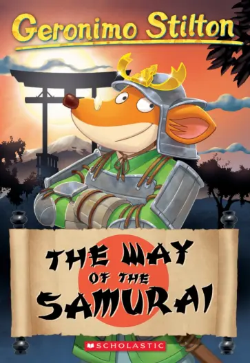 Geronimo Stilton - The Way of the Samurai обложка книги