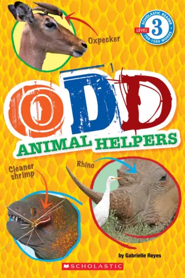 Gabrielle Reyes - Odd Animal Helpers. Level 3 обложка книги
