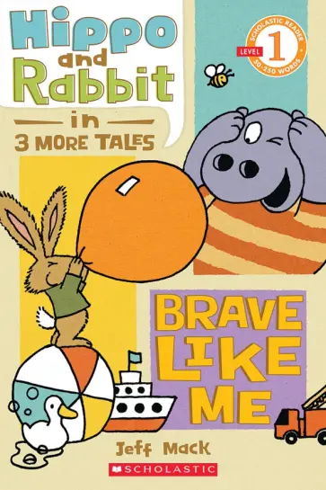 Jeff Mack - Hippo and Rabbit. Brave Like Me. Level 1 обложка книги