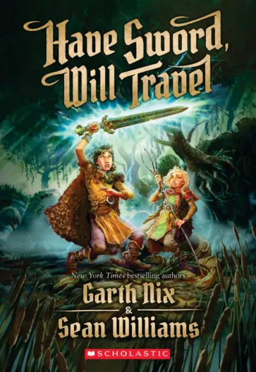 Nix, Williams - Have Sword, Will Travel обложка книги
