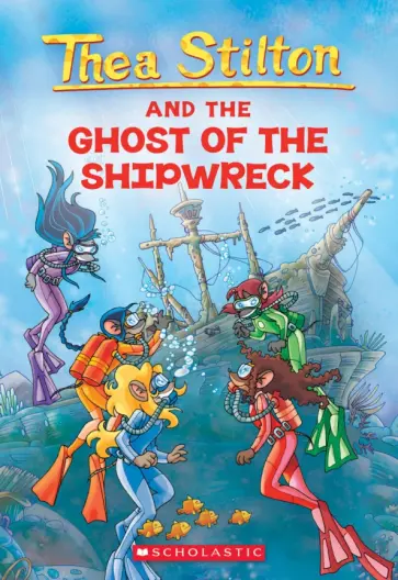 Thea Stilton - Thea Stilton and the Ghost of The Shipwreck обложка книги