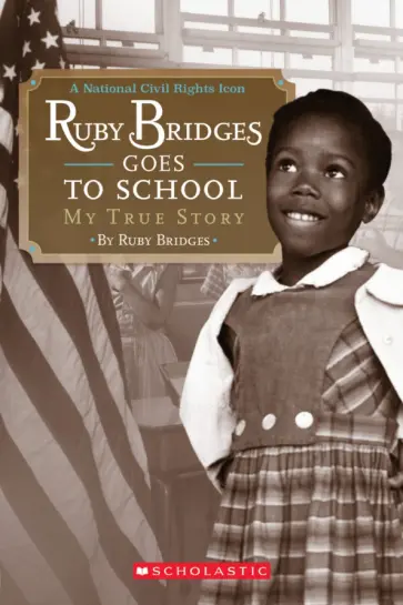 Ruby Bridges - Ruby Bridges Goes to School. My True Story. Level 2 обложка книги