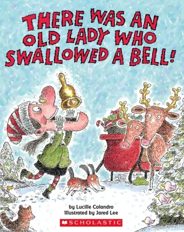 Lucille Colandro - There Was an Old Lady Who Swallowed a Bell! обложка книги