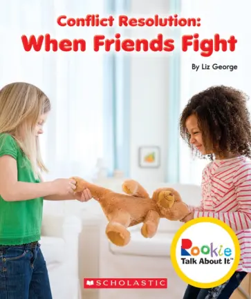 Liz George - Conflict Resolution. When Friends Fight обложка книги