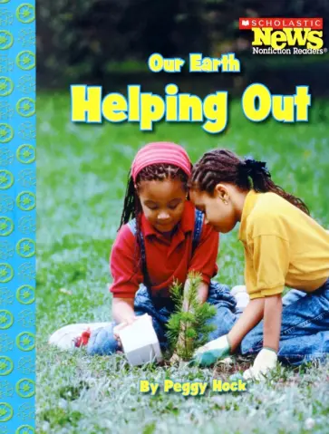 Peggy Hock - Our Earth. Helping Out обложка книги