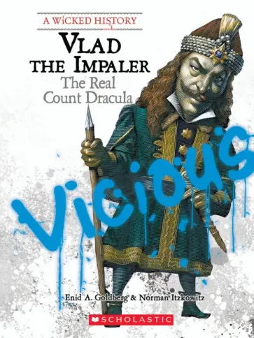 Goldberg, Itzkowitz - Vlad the Impaler. The Real Count Dracula обложка книги