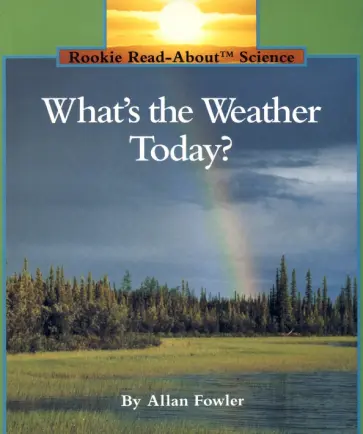 Allan Fowler - What's the Weather Today? обложка книги