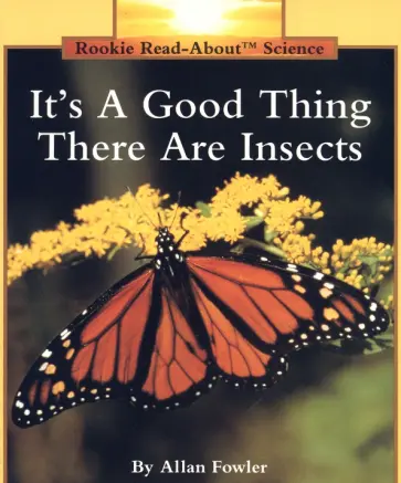 Allan Fowler - It's a Good Thing There Are Insects обложка книги