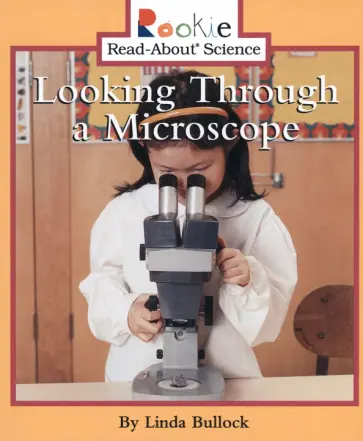 Linda Bullock - Looking Through a Microscope обложка книги