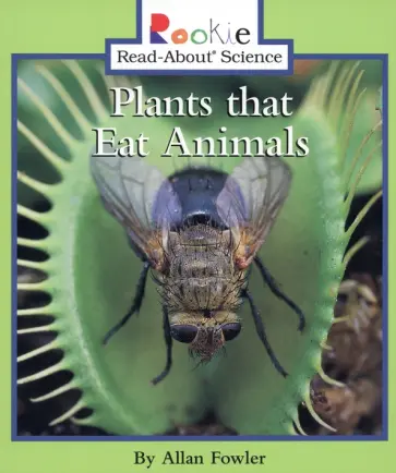 Allan Fowler - Plants that Eat Animals обложка книги