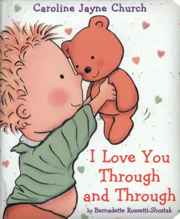 Bernadette Rossetti-Shustak - I Love You Through and Through обложка книги