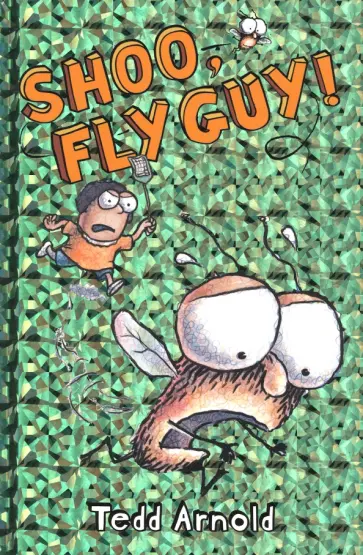 Tedd Arnold - Shoo, Fly Guy! обложка книги