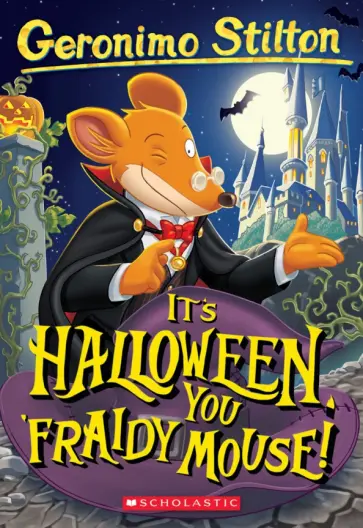 Geronimo Stilton - It's Halloween, You 'Fraidy Mouse! обложка книги
