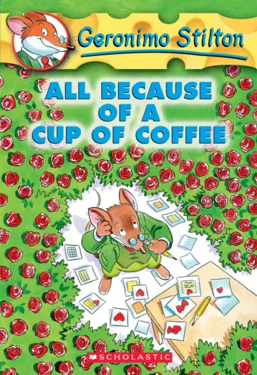 Geronimo Stilton - All Because of a Cup of Coffee обложка книги