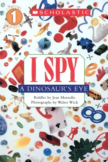 Jean Marzollo - I Spy a Dinosaur's Eye. Level 1 обложка книги